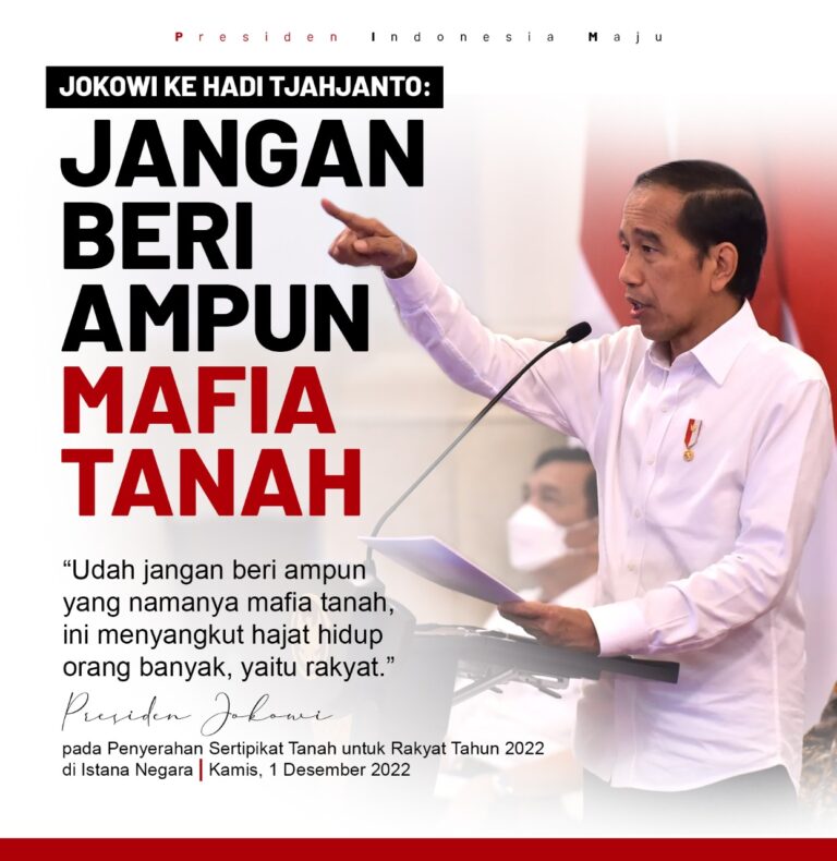 Presiden Jokowi : Jangan Beri Ampun Mafia Tanah